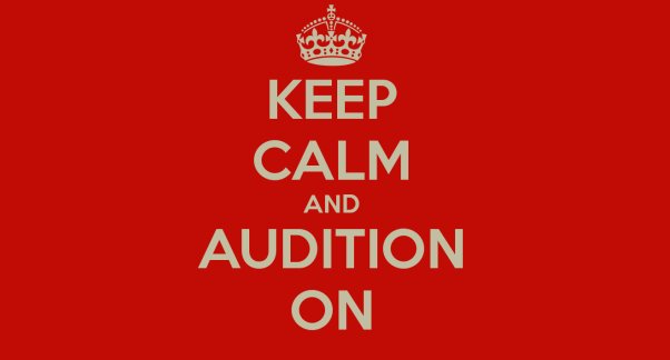 Keep Calm and Audition On